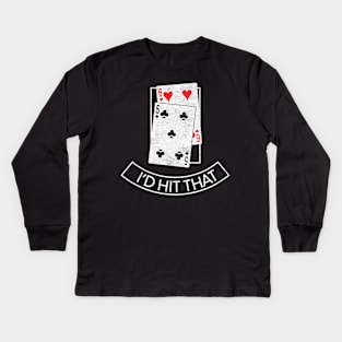 Id Hit That play card Kids Long Sleeve T-Shirt